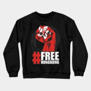 Free Hong Kong Protest against China Tshirt Crewneck Sweatshirt